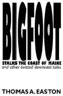 bigfoot book Maine sightings