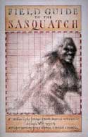 Field Guide to the Sasquatch by Society of Cryptozoology, David George Gordon